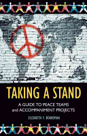 Taking a stand : a guide to peace teams and accompaniment projects /