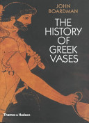 The history of Greek vases : potters, painters and pictures /