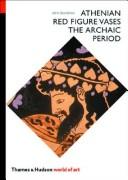 Athenian red figure vases, the archaic period : a handbook /