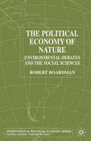 The political economy of nature : environmental debates and the social sciences /