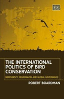 The International politics of bird conservation : biodiversity, regionalism and global governance /