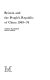 Britain and the People's Republic of China, 1949-74 /