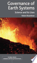 Governance of Earth Systems : Science and Its Uses /