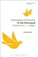 Translating the poetry of the Holocaust : translation, style and the reader /