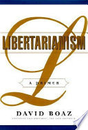 Libertarianism : a primer /