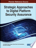 Strategic approaches to digital platform security assurance /