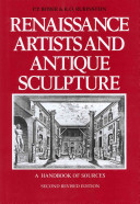 Renaissance artists & antique sculpture : a handbook of sources /