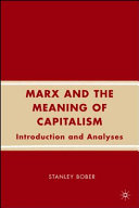 Marx and the meaning of capitalism : introduction and analyses /