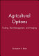 Agricultural options : trading, risk management, and hedging /