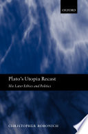 Plato's utopia recast : his later ethics and politics /