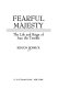 Fearful majesty : the life and reign of Ivan the Terrible /