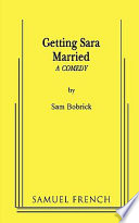 Getting Sara married : a comedy /