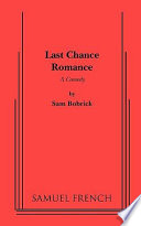 Last chance romance : a comedy /