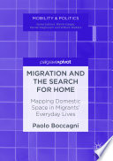 Migration and the search for home : mapping domestic space in migrants' everyday lives /