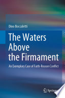 The Waters Above the Firmament : An Exemplary Case of Faith-Reason Conflict /