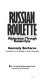 Russian roulette : Afghanistan through Russian eyes /