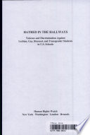 Hatred in the hallways : violence and discrimination against lesbian, gay, bisexual, and transgender students in U.S. schools.