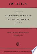 The Dogmatic Principles of Soviet Philosophy [as of 1958] : Synopsis of the 'Osnovy Marksistskoj Filosofii' with complete index /