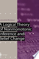 A logical theory of nonmonotonic inference and belief change /