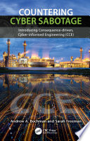 Countering cyber sabotage : introducing consequence-driven, cyber-informed engineering (CCE) /