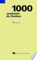 1000 symboles du Quebec /