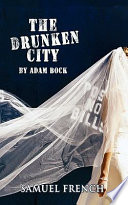 The drunken city /