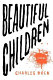 Beautiful children : a novel /