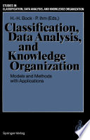 Classification, Data Analysis, and Knowledge Organization : Models and Methods with Applications /