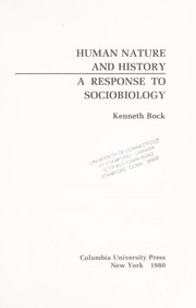 Human nature and history : a response to sociobiology /