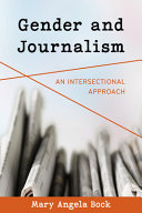 Gender and journalism : an intersectional approach /