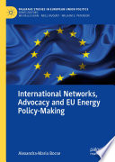 International Networks, Advocacy and EU Energy Policy-Making /