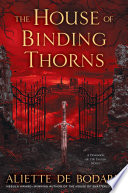 The house of binding thorns : a Dominion of the Fallen novel /
