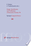 Design, Specification and Verification of Interactive Systems '96 : Proceedings of the Eurographics Workshop in Namur, Belgium, June 5-7, 1996 /