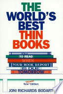 The world's best thin books : what to read when your book report is due tomorrow /