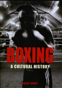 Boxing : a cultural history /