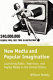 New media and popular imagination : launching radio, television, and digital media in the United States /