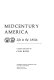 Midcentury America ; life in the 1850's.