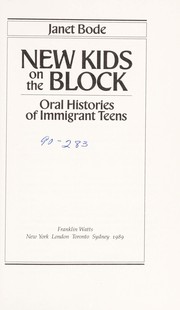 New kids on the block : oral histories of immigrant teens /