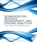 Segmentation, revenue management and pricing analytics /