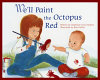 We'll paint the octopus red /