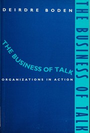 The business of talk : organizations in action /