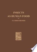 Insects as human food : a chapter of the ecology of man.