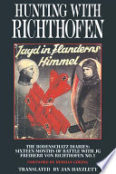 Hunting with Richthofen : the Bodenschatz diaries : sixteen months of battle with JG Freiherr von Richthofen no. 1 /