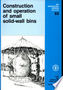 Construction and operation of small solid-wall bins /