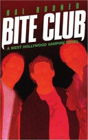 Bite club : a West Hollywood vampire novel /