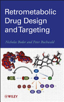 Retrometabolic drug design and targeting /