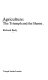 Agriculture : the triumph and the shame /