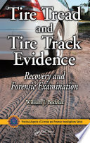 Tire and tire track evidence : recovery and forensic examination /