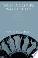 When a gesture was expected : a selection of examples from archaic and classical Greek literature /