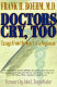 Doctors cry, too : essays from the heart of a physician /